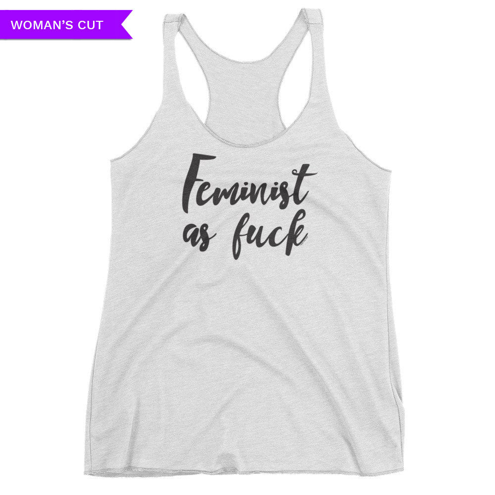 Feminist As Fuck Women's Cut Tank Top | Feminism, Shirts, HEED THE HUM