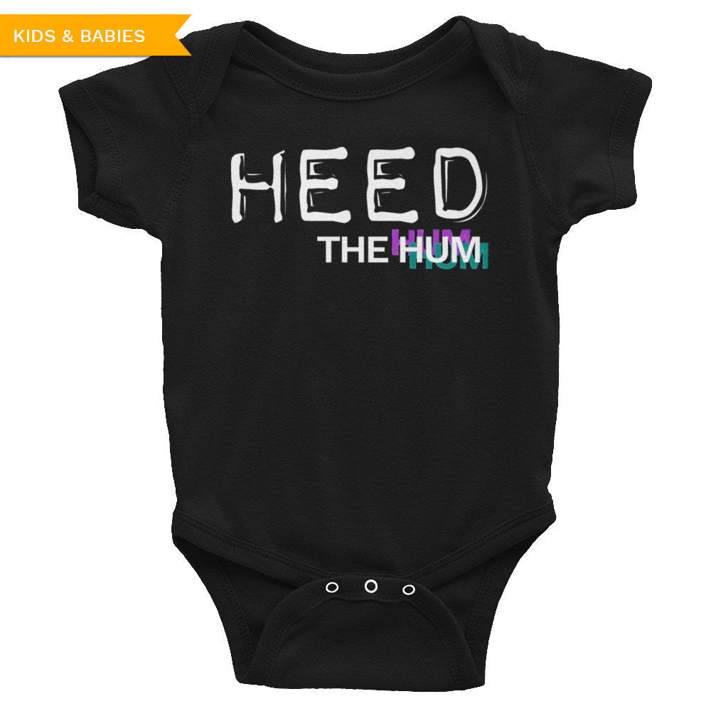 Heed The Hum Infant Bodysuit, , HEED THE HUM