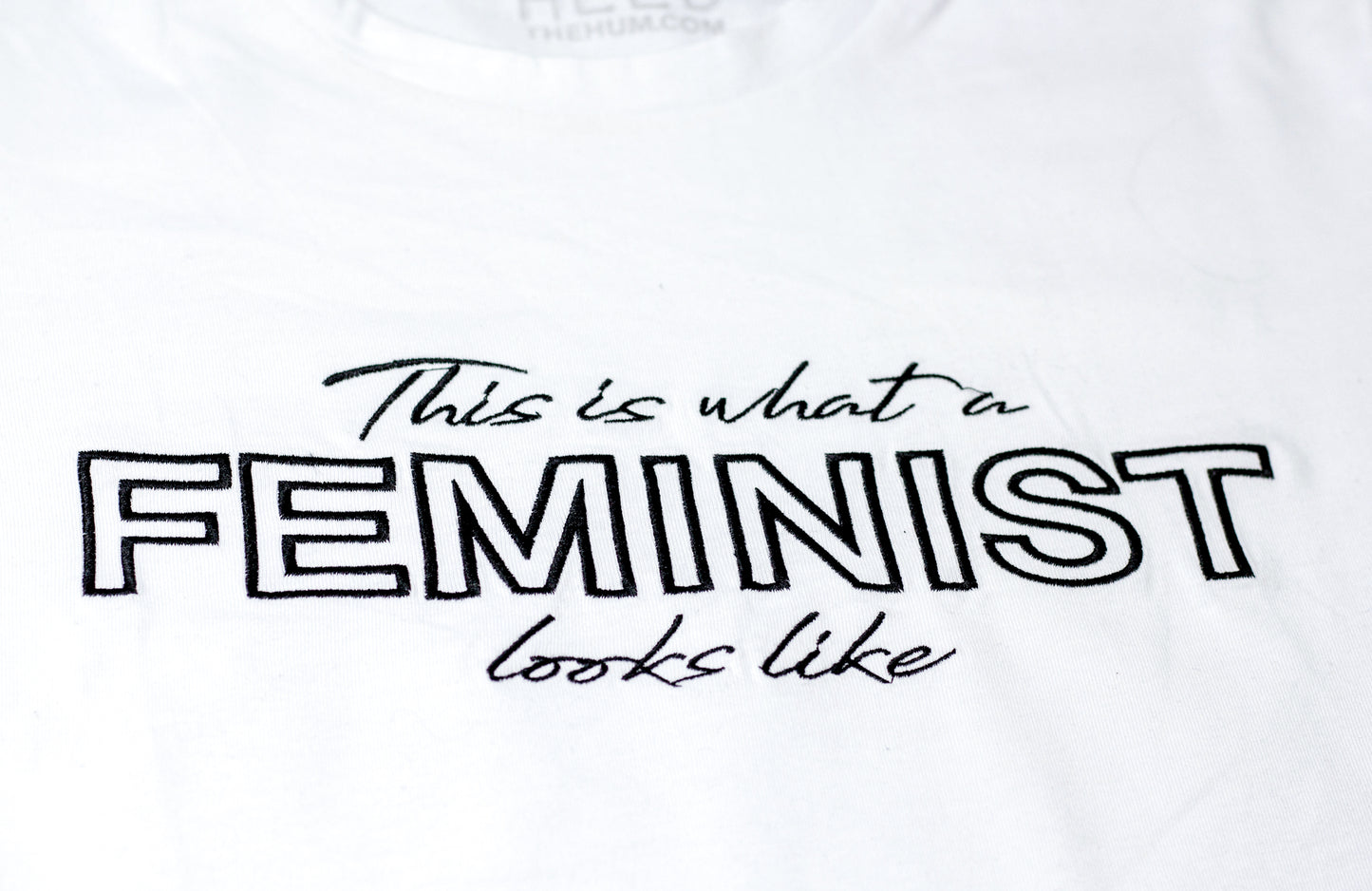 This Is What A Feminist Looks Like Unisex Embroidered T-shirt, Shirts, HEED THE HUM