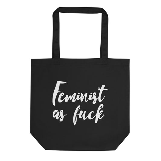 Feminist As Fuc Eco Tote Bag - Black Feminism