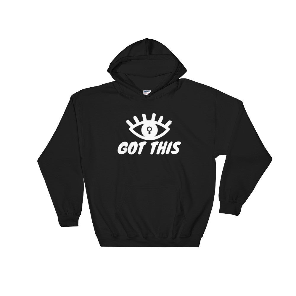 Eye Got This Feminist Unisex Hooded Sweatshirt, Sweatshirt, HEED THE HUM