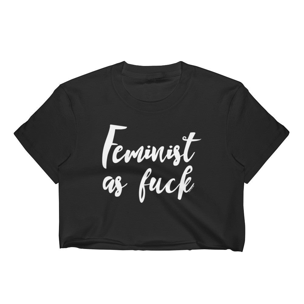 Feminist As Fuck Black Crop Top, Shirts, HEED THE HUM