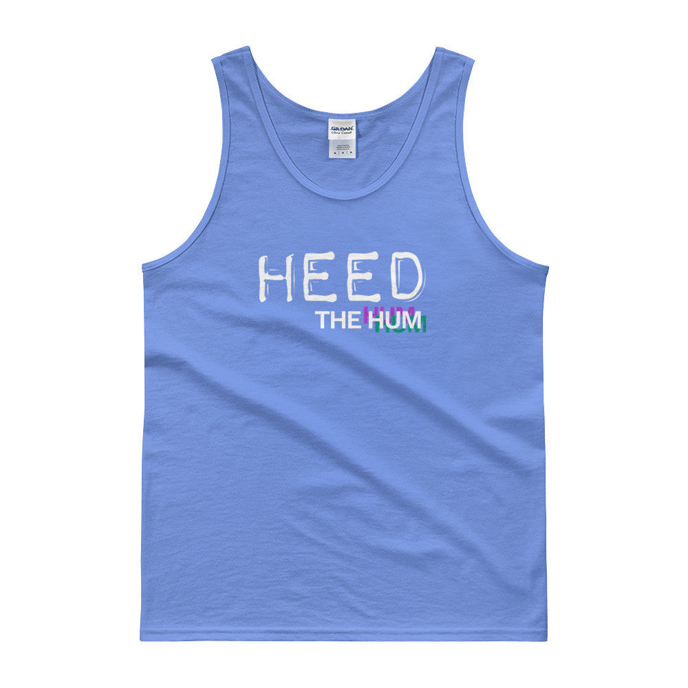 HEED THE HUM Unisex Tank top, Shirt, HEED THE HUM