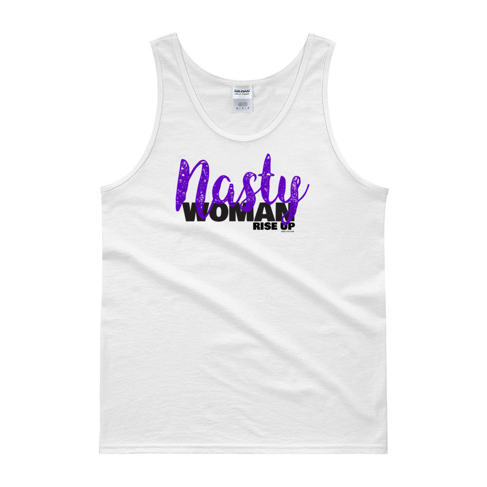 Nasty Woman Unisex Tank top, Shirts, HEED THE HUM