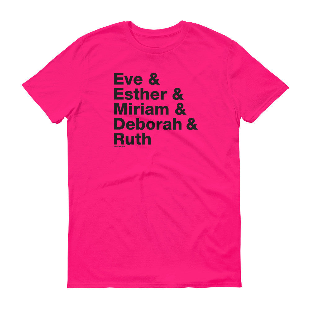 Women of the Bible Unisex list T-shirt, Shirts, HEED THE HUM