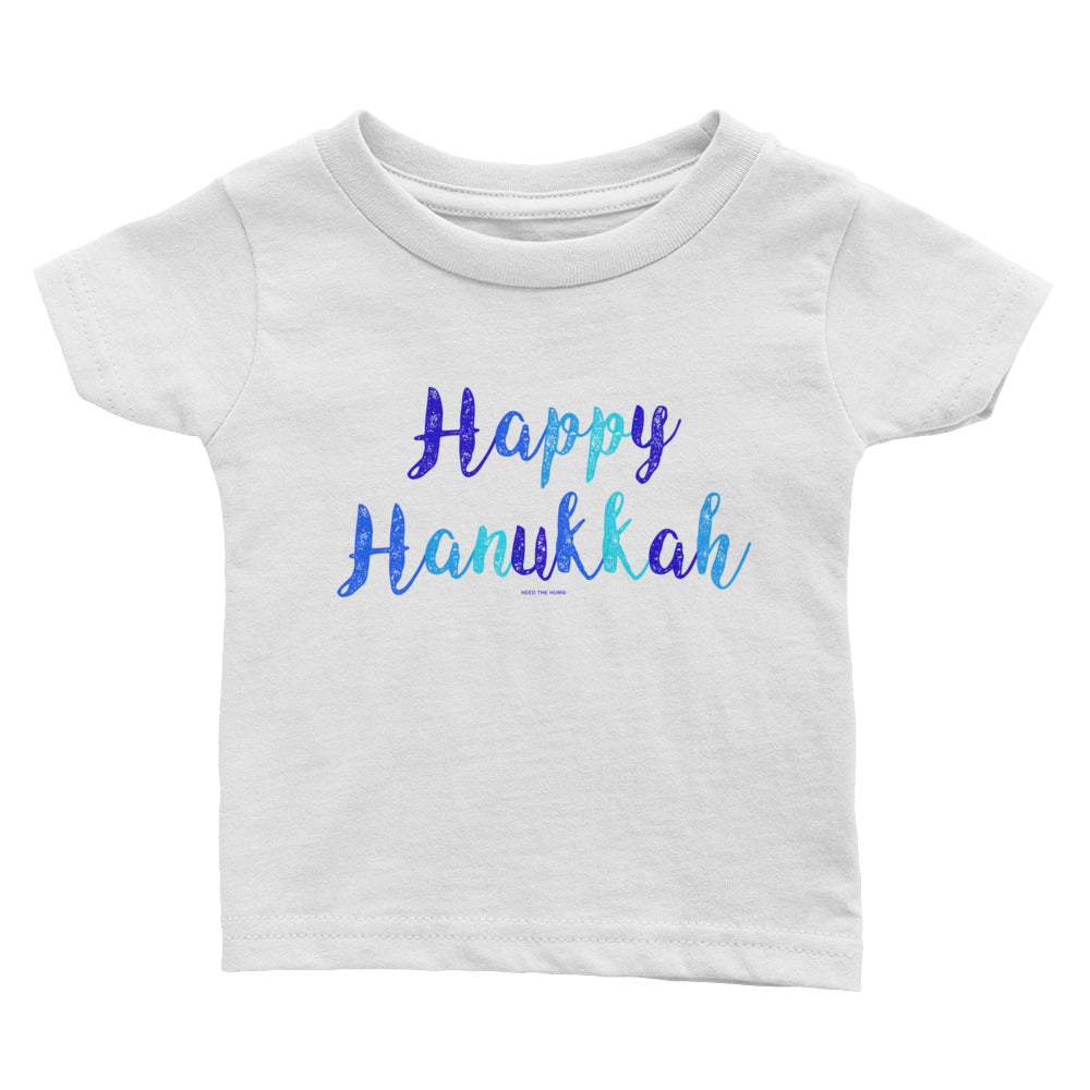 Happy Hanukkah Infant Baby Tee, Shirt, HEED THE HUM