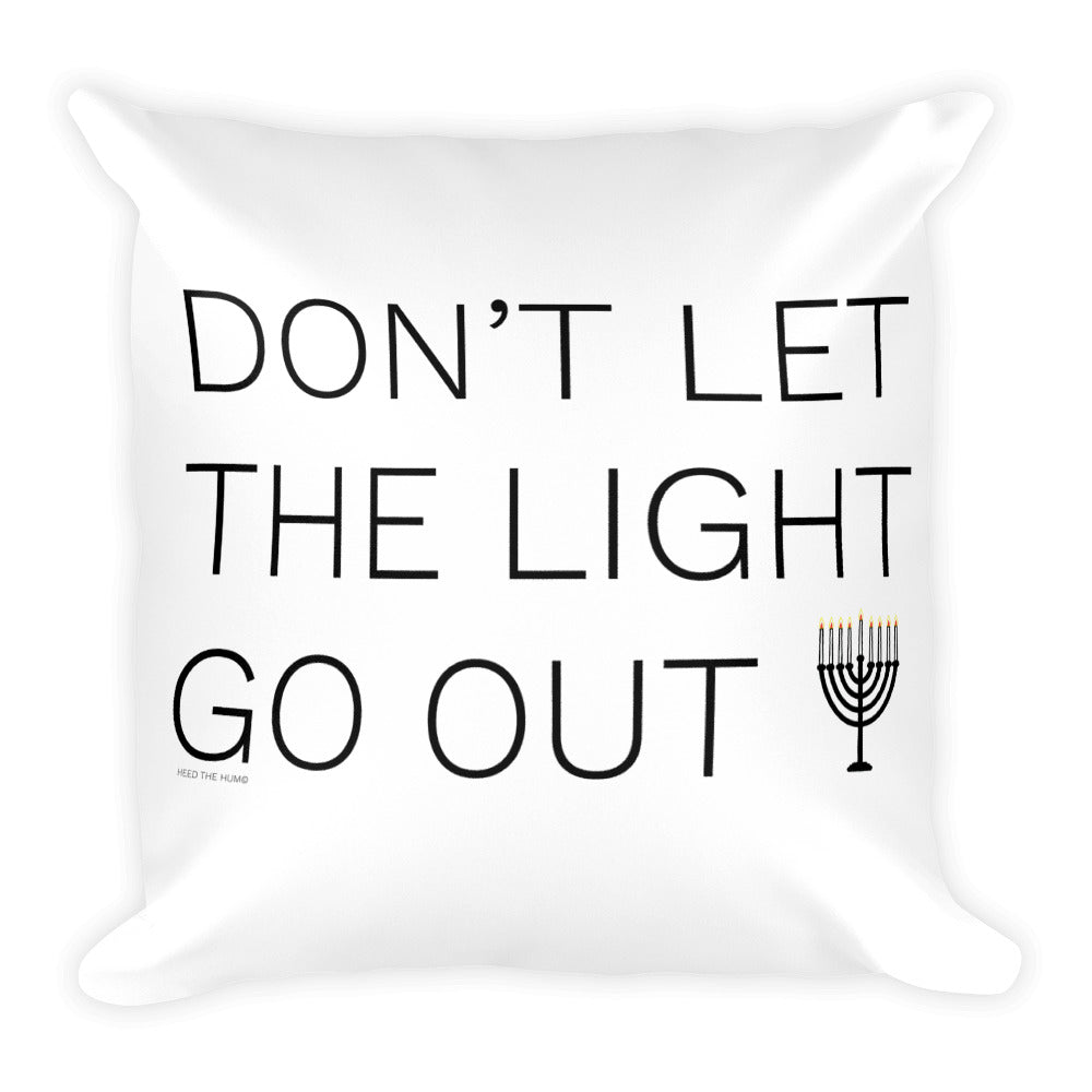 Don't Let The Light Go Out Square Throw Pillow, Pillow, HEED THE HUM