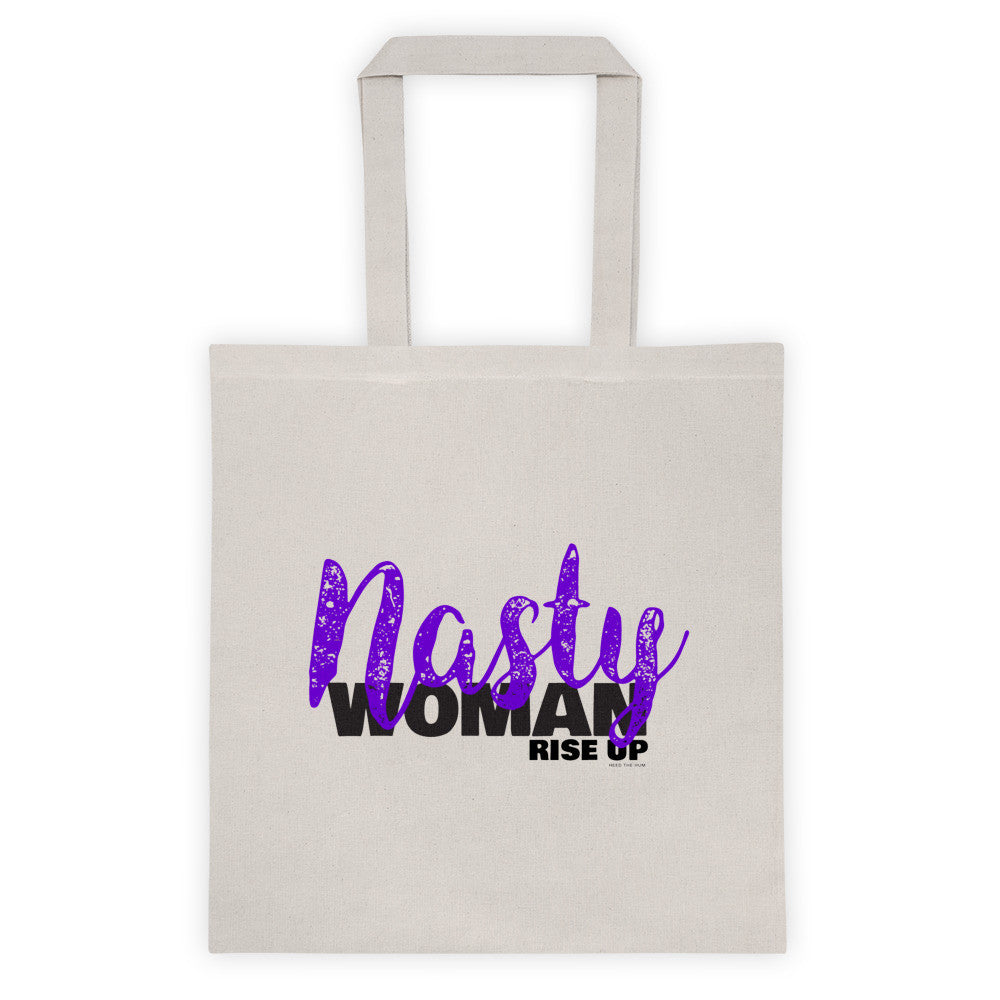 Nasty Woman Rise Up Tote bag, Tote Bag, HEED THE HUM
