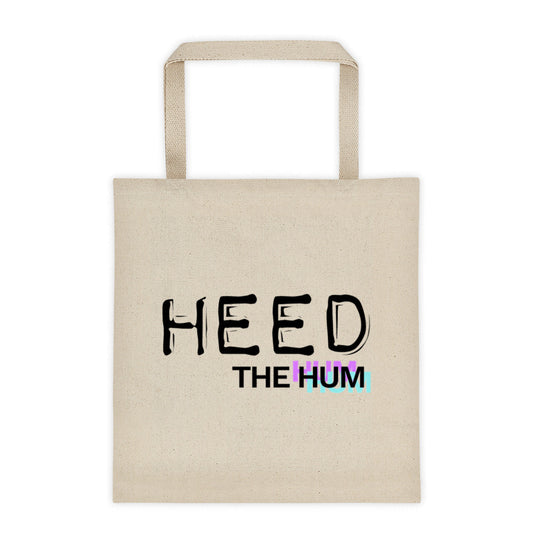 Heed The Hum (12 oz) Tote bag, Tote Bag, HEED THE HUM