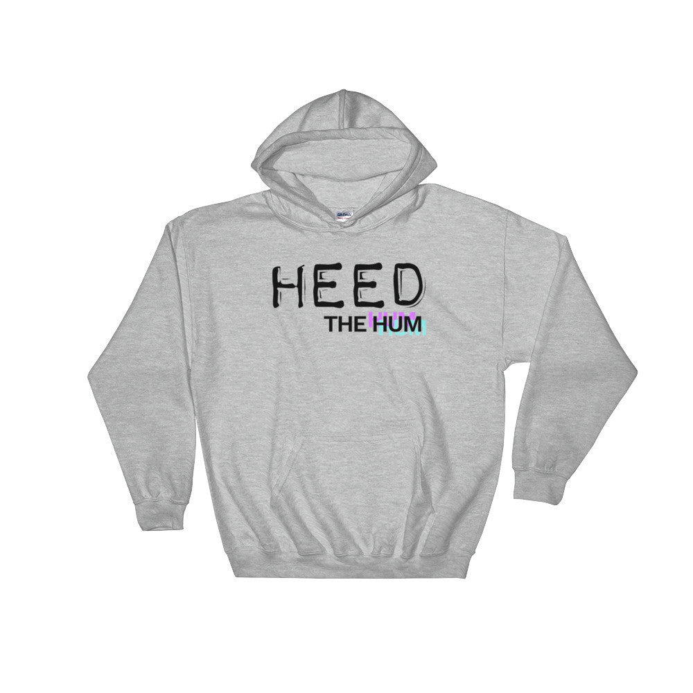 Heed The Hum Unisex Hooded Sweatshirt, Sweatshirt, HEED THE HUM