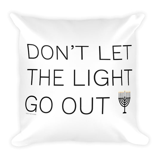 Don't Let The Light Go Out Square Throw Pillow, Pillow, HEED THE HUM