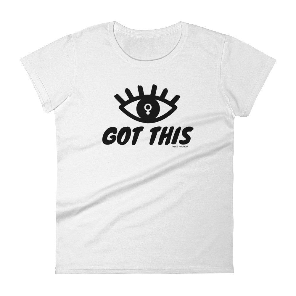 I got This Feminist Women's Cut T-shirt, , HEED THE HUM