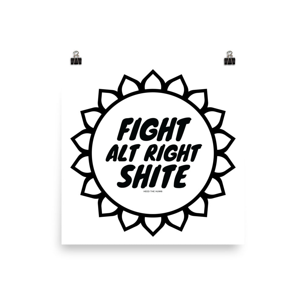 Alt Right Shite Black and White Poster, Poster, HEED THE HUM