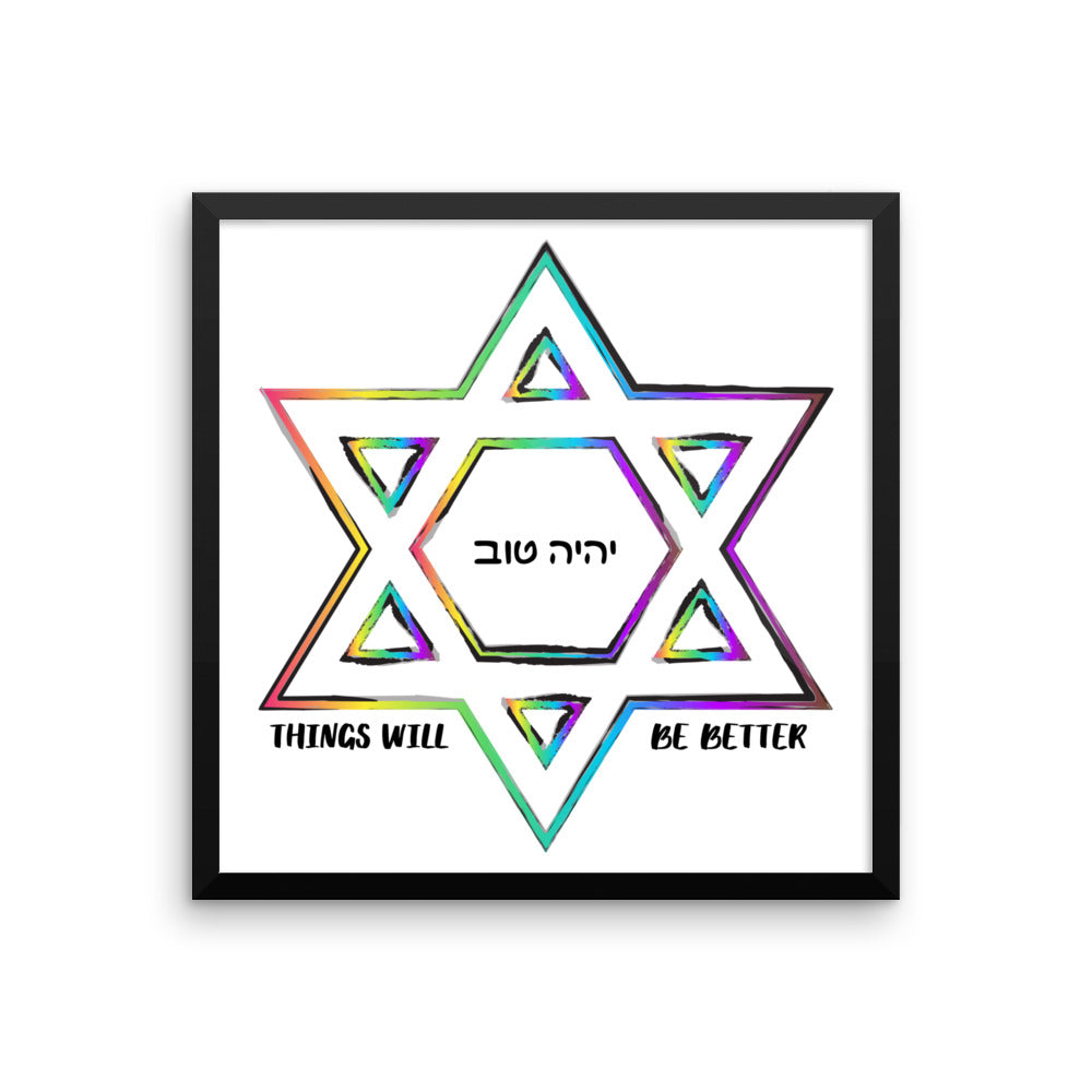 Things Will Get Better - YIHYEH TOV Framed photo paper poster, Poster, HEED THE HUM