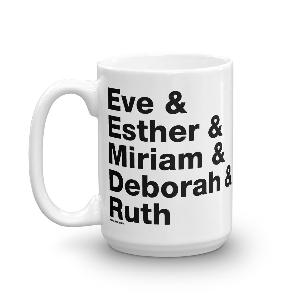 Women in the Bible Mug, Mug, HEED THE HUM