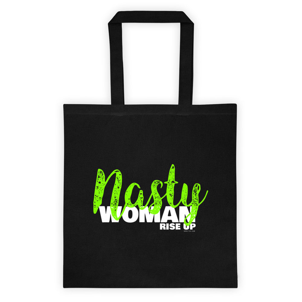 Nasty Woman Rise Up Tote bag, Tote Bag, HEED THE HUM