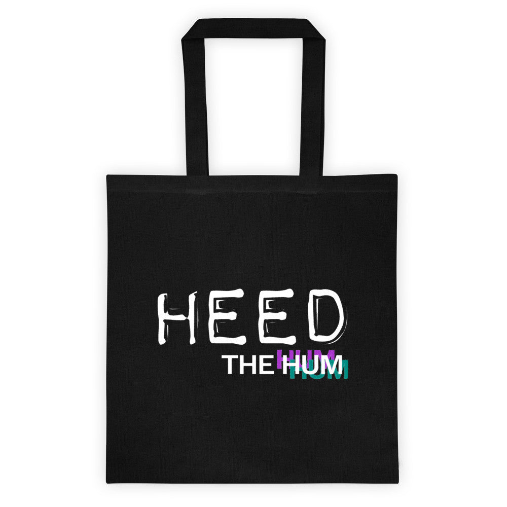 Heed The Hum Tote bag, Tote Bag, HEED THE HUM