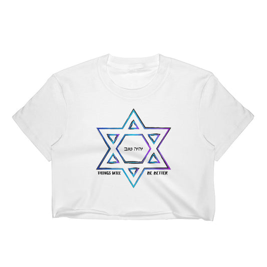 Things Will Be Better - YIHYEH TOV Magen David Blues Crop Top, Shirt, HEED THE HUM
