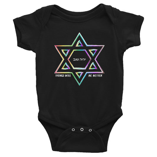 Things Will Get Better- YIHYEH TOV Rainbow Magen David Infant Bodysuit Onesie, Infant, HEED THE HUM