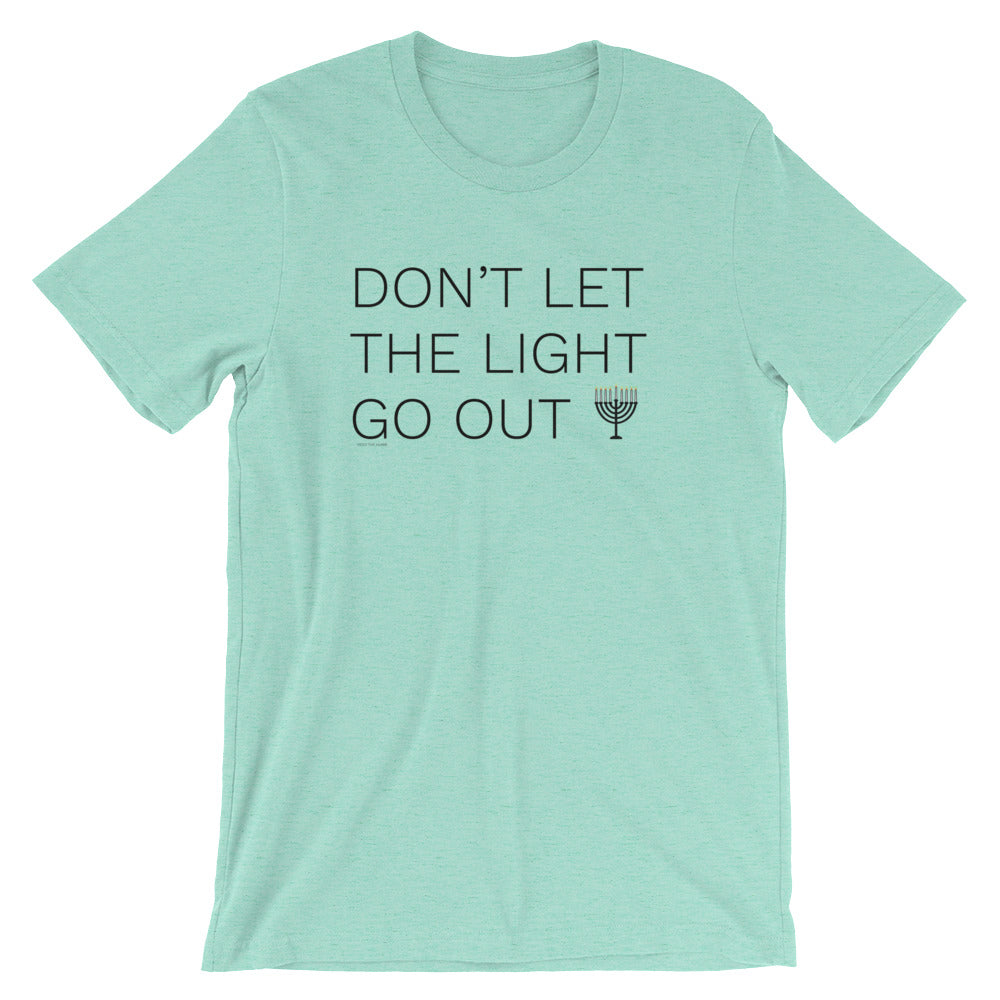 Don't Let The Light Go Out Hanukkah Unisex T-Shirt, Shirt, HEED THE HUM