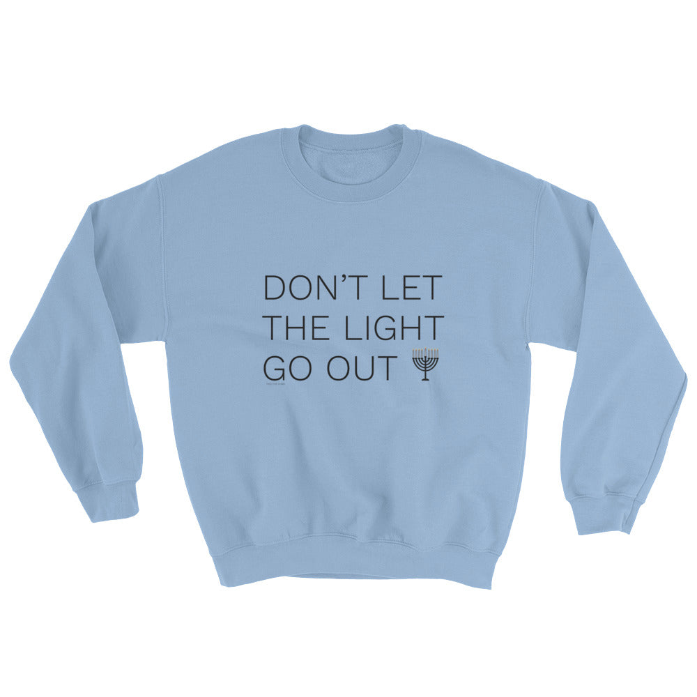 Don't Let The Light Go Out Unisex Sweatshirt, Shirt, HEED THE HUM