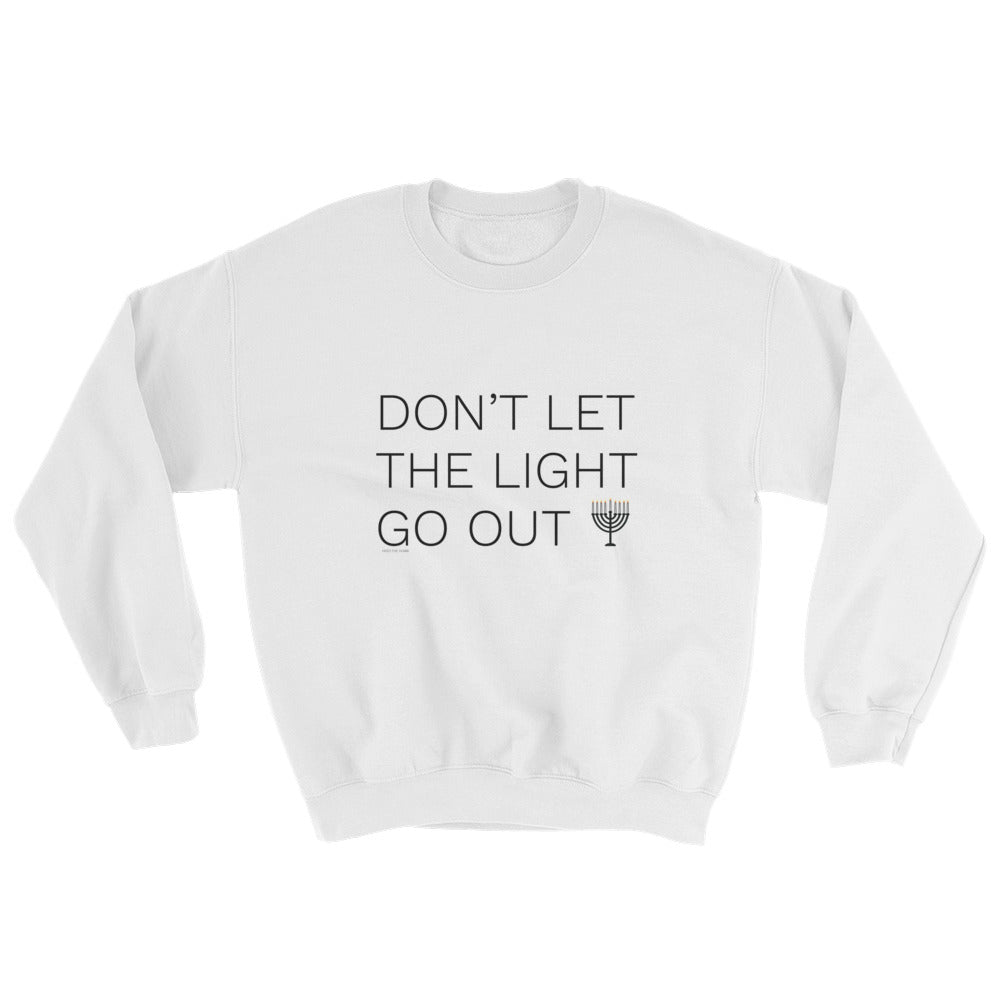 Don't Let The Light Go Out Unisex Sweatshirt, Shirt, HEED THE HUM