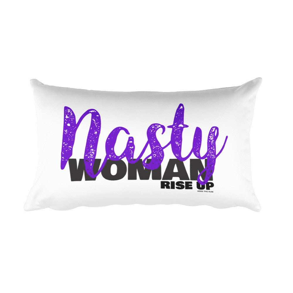 Nasty Woman Rise Up Rectangular Pillow, Pillow, HEED THE HUM
