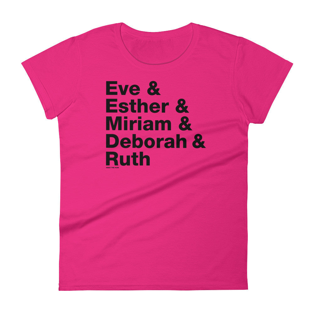 Women of the Bible Women's Cut T-shirt, Shirts, HEED THE HUM