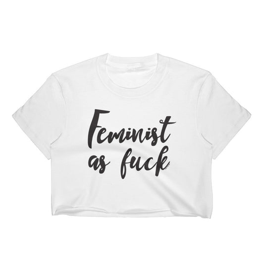 Feminist As Fuck Crop Top, Shirts, HEED THE HUM