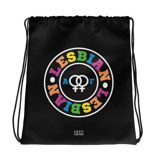 Lesbian AF Pride Drawstring bag - LGBTQ, backpack, HEED THE HUM