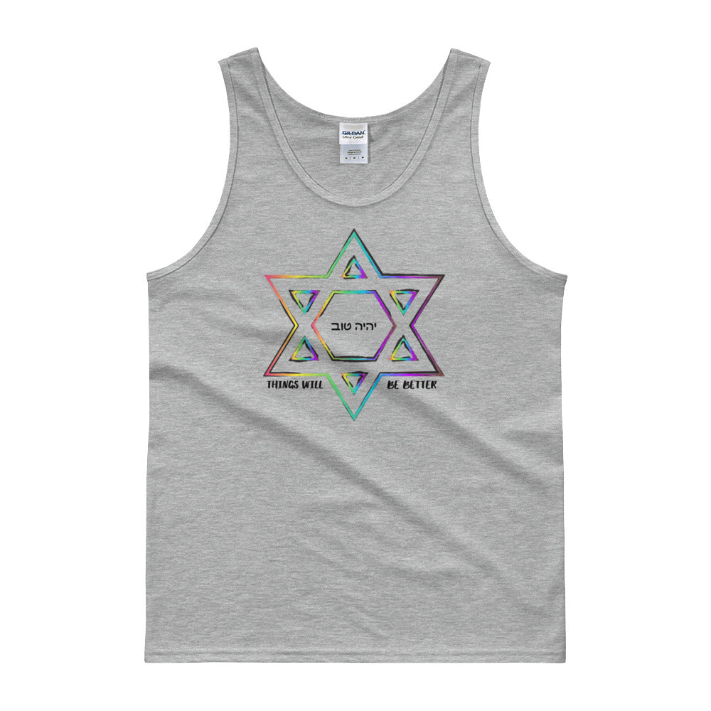 Things Will Be Better - YIHYEH TOV Unisex Tank top, Shirt, HEED THE HUM